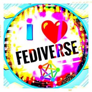 I ❤️ FEDIVERSE